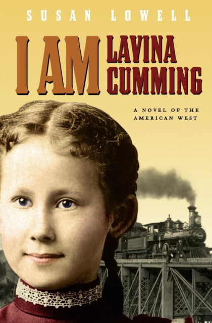 Book cover of: I Am Lavina Cumming. By: Susan Lowell