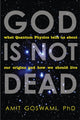 Book cover of: God is Not Dead. By: Amit Goswami