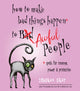 Book cover of: How to Make Bad Things Happen to Awful People. By: Deborah Gray