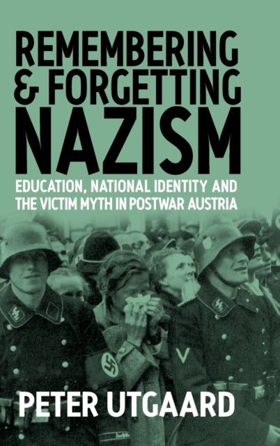 Book cover of: Remembering and Forgetting Nazism