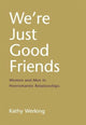 Book cover of: We're Just Good Friends