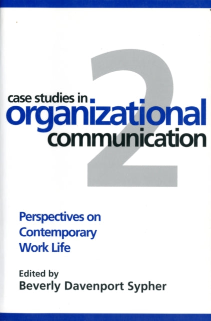 Book cover of: Case Studies in Organizational Communication 2, Second Edition. By: Beverly Davenport Sypher
