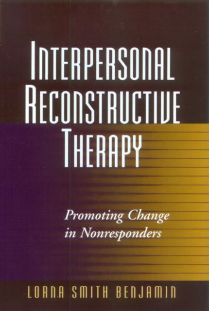 Book cover of: Interpersonal Reconstructive Therapy. By: Lorna Smith Benjamin