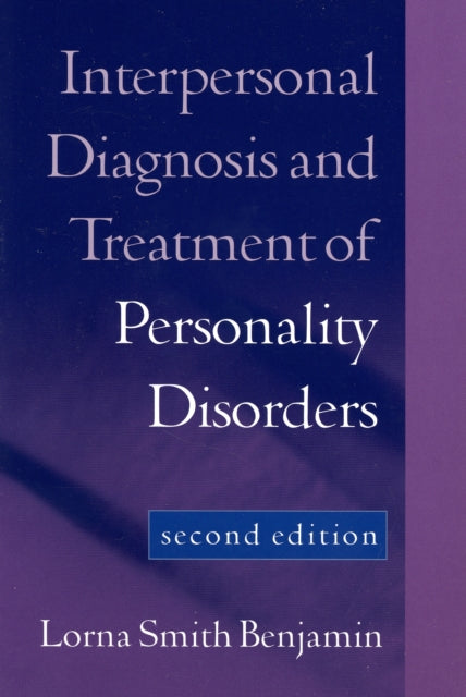 Interpersonal Diagnosis and Treatment of Personality Disorders, Second Edition
