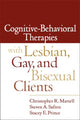 Book cover of: Cognitive-Behavioral Therapies with Lesbian, Gay, and Bisexual Clients. By: Christopher R. Martell