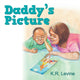 Book cover of: Daddy's Picture. By: K. R. Levine