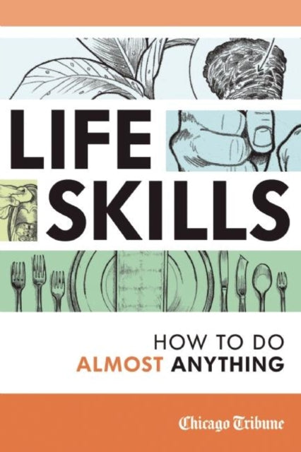 Book cover of: Life Skills. By: Chicago Tribune Staff