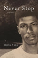 Book cover of: Never Stop. By: Simba Sana