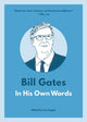 Book cover of: Bill Gates: In His Own Words. By: Lisa Rogak