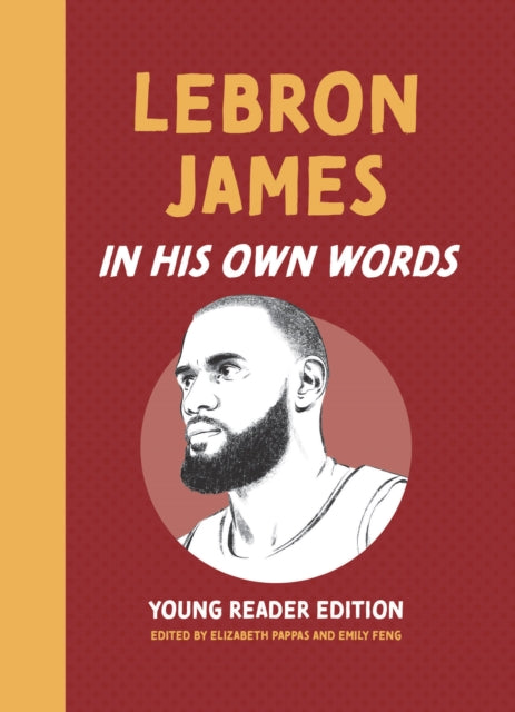 Book cover of: LeBron James: In His Own Words. By: Suzanne Sonnier