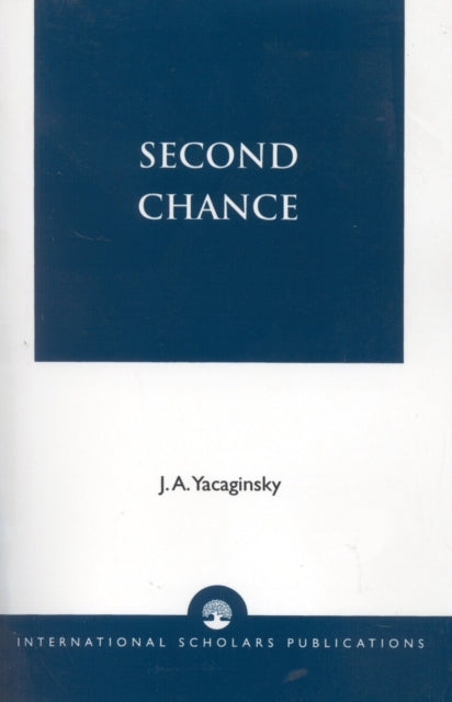 Book cover of: Second Chance. By: Joseph A. Yacaginsky