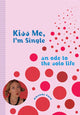 Book cover of: Kiss Me, I'm Single. By: Amanda Ford