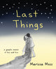 Book cover of: Last Things. By: Marissa Moss