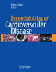 Book cover of: Essential Atlas of Cardiovascular Disease. By: Peter Libby