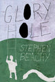 Book cover of: Glory Hole. By: Stephen Beachy