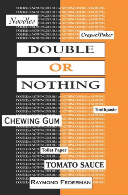 Book cover of: Double or Nothing. By: Raymond Federman