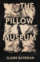 Book cover of: Pillow Museum. By: Claire Bateman
