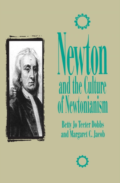 Book cover of: Newton and the Culture of Newtonianism