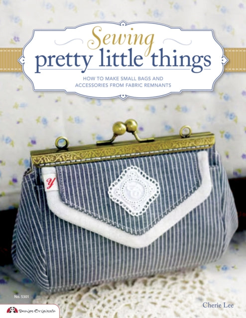 Book cover of: Sewing Pretty Little Things. By: Cherie Lee