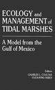 Book cover of: Ecology and Management of Tidal MarshesA Model from the Gulf of Mexico. By: Charles L. Coultas
