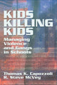 Book cover of: Kids Killing Kids. By: Thomas K. Capozzoli
