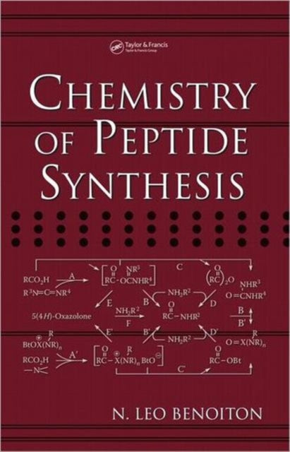 Book cover of: Chemistry of Peptide Synthesis. By: N. Leo Benoiton