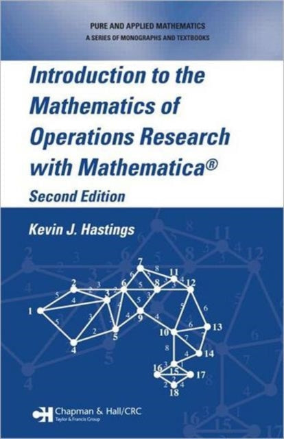Book cover of: Introduction to the Mathematics of Operations Research with Mathematica®. By: Kevin J. Hastings