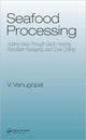 Book cover of: Seafood Processing. By: V. Venugopal, Vazhiyil Venugopal