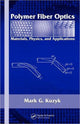 Book cover of: Polymer Fiber Optics. By: Mark G. Kuzyk