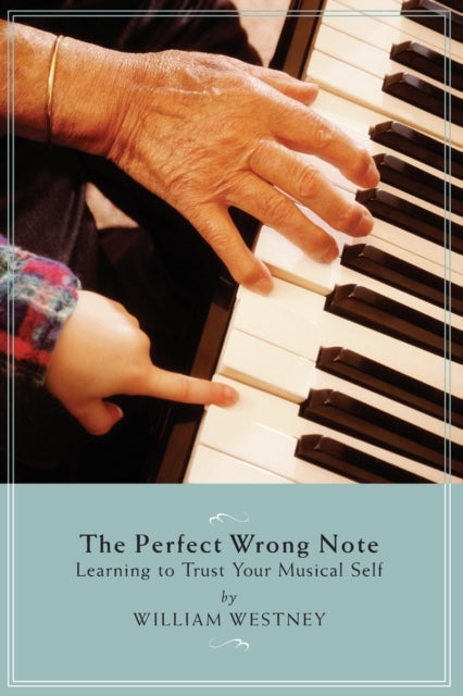 Book cover of: Perfect Wrong Note. By: William Westney