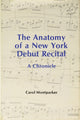 Book cover of: Anatomy Of A New York Debut Recital. By: Carol Montparker