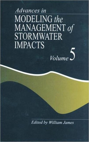 Advances in Modeling the Management of Stormwater Impacts