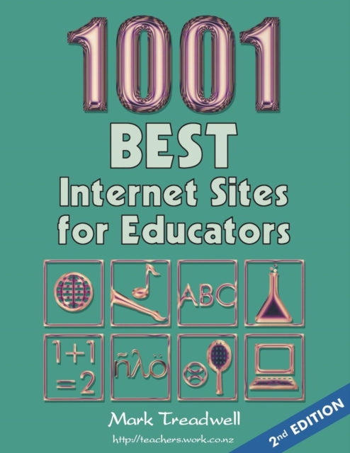 Book cover of: 1001 Best Internet Sites for Educators. By: Mark Treadwell