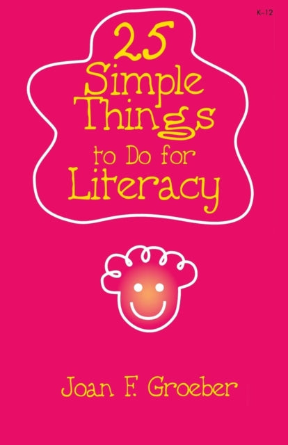 Book cover of: 25 Simple Things to Do for Literacy. By: Joan F. Groeber