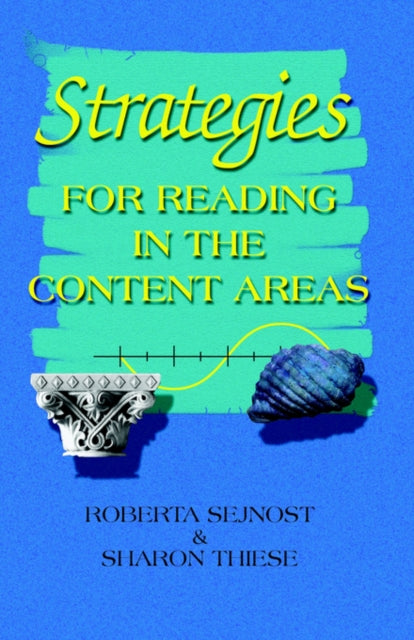 Book cover of: Strategies for Reading in the Content Areas. By: Roberta L. Sejnost