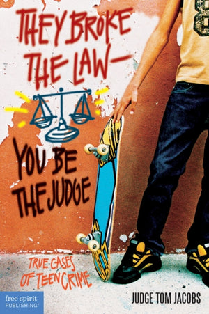 They Broke the Law—You Be the Judge