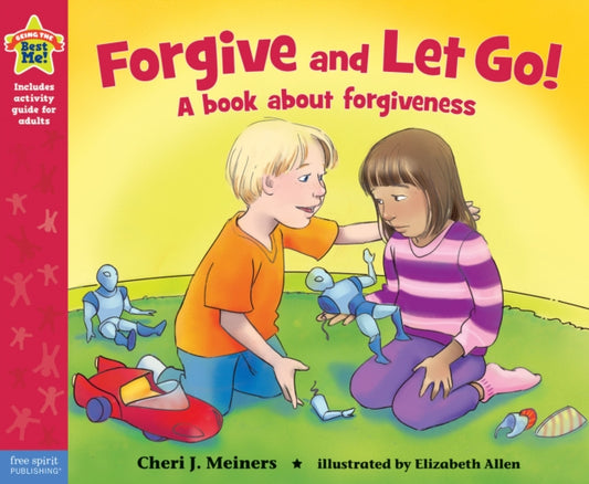 Book cover of: Forgive and Let Go!. By: Cheri J. Meiners