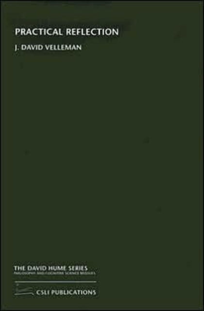 Book cover of: Practical Reflection. By: James David Velleman, J. David Velleman