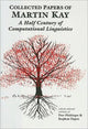 Book cover of: Collected Papers of Martin Kay. By: Martin Kay