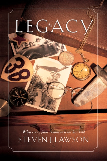 Book cover of: Legacy. By: Steven J. Lawson
