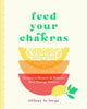 Book cover of: Feed Your Chakras. By: Tiffany La Forge