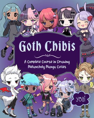Goth Chibis, A Complete Course in Drawing Melancholy Manga Cuties