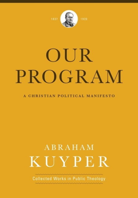 Book cover of: Our Program. By: Abraham Kuyper