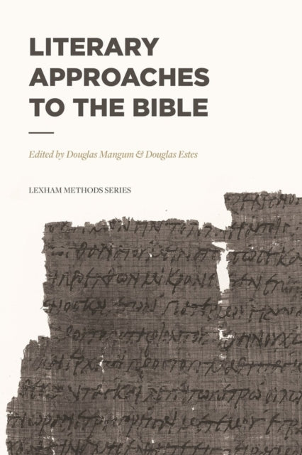 Book cover of: Literary Approaches to the Bible. By: Douglas Mangum