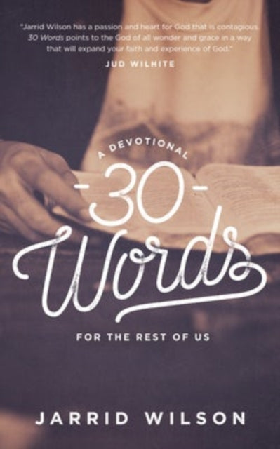 Book cover of: 30 Words. By: Jarrid Wilson