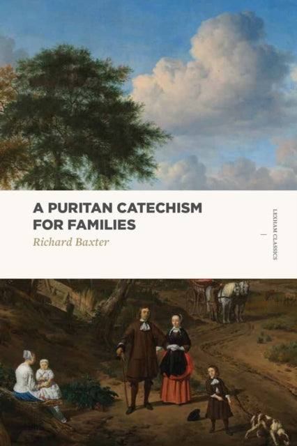 Book cover of: Puritan Catechism for Families. By: Richard Baxter