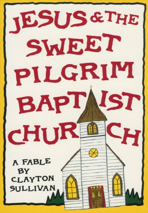 Jesus and the Sweet Pilgrim Baptist Church