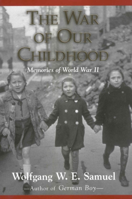 Book cover of: War of Our Childhood. By: Wolfgang W. E. Samuel