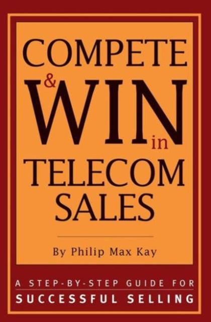 Book cover of: Compete and Win in Telecom Sales