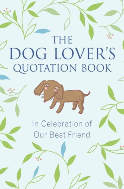 Book cover of: Dog Lover's Quotation Book. By: Hatherleigh Press